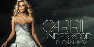 Carrie Underwood – Blown Away1